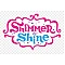 Shimmer & Shine